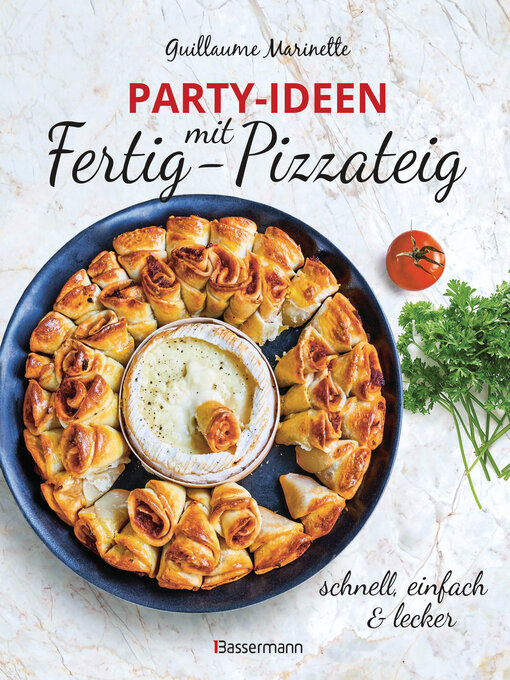 Titeldetails für Party-Ideen mit Fertig-Pizzateig--Schnell, einfach, lecker! nach Guillaume Marinette - Verfügbar